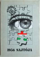 1956 sajtója: túdósítások 1956-ból