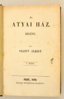 Pálffy Albert: Az atyai ház I-II. Pest, 1858, Heckenast, 235+5; 285+2p. Első kiadás. Ritka! Korabeli...