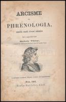 Szokoly Viktor: Arcisme és phrenologia, minden rendü olvasó számára. A szövegbe nyomott, részben eredeti 162 fametszettel. Pest, 1864, Hartleben Adolf, XIII+286 p. Számos szövegközti fametszetes illusztrációval. Átkötött kissé kopott félvászon-kötésben, egy-két foltos lappal.