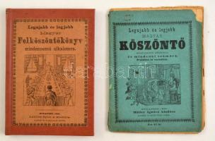 2 db Magyar felköszöntőkönyv (1890 ill. 1895, Müller Ignác), későbbi műbőr illetve tűzött papírkötésben.