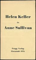 Helen Keller-Anne Sullivan: Fordította: Sántha Máté. Eisenstadt, 1976, Prugg Verlag, 200 p. Kiadói papírkötés, jó állapotban. Emigráns kiadás.
