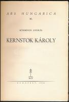 Körmendi András: Kernstok Károly: Ars Hungarica 16. Bp., 1936, Bisztrai Farkas Ferenc, 30+2 p.+32 t....