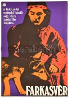 1972 Farkasvér, Jack London regényéből készült szovjet film plakát, hajtásnyommal, 56,5x39,5 cm