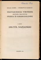 Dr. Halla Aurél-Dr. Dobrovics Károly: Magyarország története különös tekintettel iparra és kereskede...