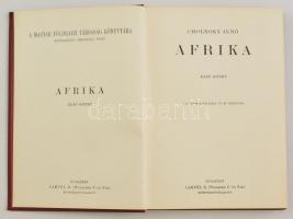 Cholnoky Jenő: Afrika. 1. kötet. Bp., é. n., Lampel R. (Wodianer F. és Fiai) Rt., 4+267 p.+1 t. szín...