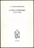 G. Mannerheim: A téli háború. (1939-1940.) Bp., 1997, Püski. Kiadói papírkötés.