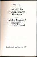 Bibó István: Zsidókérdés Magyarországon 1944 után. Néhány kiegészítő megjegyzés a zsidókérdésről. Ho...