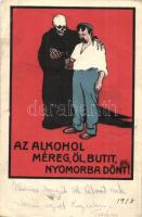 Az alkohol méreg, öl, butít, nyomorba dönt! Seidner kiadása / Hungarian anti-alcohol propaganda card s: Bíró (EB)