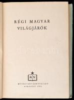 Régi magyar világjárók. Összeáll.: Borsody Bevilaqua Béla. Bp., 1954, Művelt Nép. Félvászon kötésben...