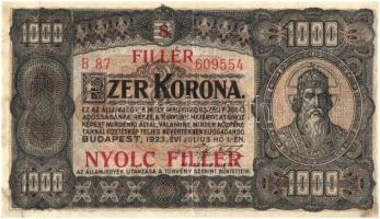 1923. 1000K "8 FILLÉR - NYOLC FILLÉR" felülnyomással, nyomdahely jelölés nélkül T:III  Adamo K37B