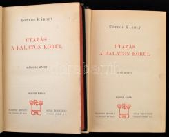Eötvös Károly: Utazás a Balaton körül I-II. Eötvös Károly Munkái I-II. Bp., 1901, Révai Testvérek Ir...