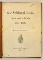 Kecskeméthy Aurél: Gróf Széchényi István utolsó évei és halála. (1849-1860.) Pest, 1866, Emich Guszt...