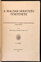 Dr. Bevilaqua Borsody Béla: A magyar serfőzés története. I-II. kötet. Bp., 1931, Athenaeum, VIII+574...