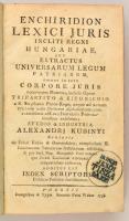 [Kubinyi Sándor] Alexandrus Kubinyi: Enchiridion Lexici Juris Incliti Regni Hungariae, seu extractus...