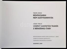 Tibori János: Békéscsabai népi szőttesminták. Bp., 2008, Békéscsabaiak Baráti Köre Egyesület, megjel...