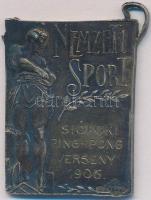 1906. "Nemzeti Sport - Siófoki Ping-Pong Verseny 1906." jelzett Ag emlékérem füllel (13,64g/24x32mm) T:2 egyik fül letört