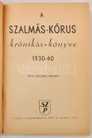 A Szalmás-kórus krónikás-könyve 1930-1940 (SZDP, Világosság Nyomda, Budapest, 1940. Kiadói kartonálá...