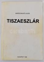 Marschalkó Lajos: Tiszaeszlár - (A magyar fajvédelem hőskora) Bp., 1998. Szerzői. 246p. Kiadói papírkötésben