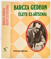 Barcza Gedeon élete és játszmái. Szerk.: Bilek István. Bp., 1989 Sport. 454 p. 8 t. Kiadói kartonálásban