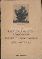 1944 A balatonakarattyai fürdőtelep telektulajdonosainak névjegyzéke. 30p. 29x21 cm