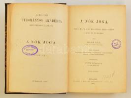 Gide Pál: A nők joga. I-II. kötet. Tanulmány a női magánjogi helyzetéről  a régi és új jogban. Fordí...