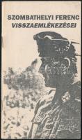 Szombathelyi Ferenc visszaemlékezései. New Brunswick, 1980, I. H. Printing Company. 54 p. Emigráns kiadás. Kiadói papírkötés.