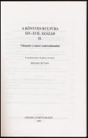 A könyves kultúra XIV-XVII. század. II. kötet. Válogatás a német szakirodalomból. A tanulmányokat vá...