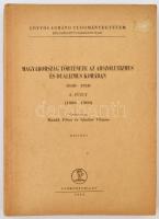 Magyarország története az abszolutizmus és dualizmus korában. 1848-1918. 3. füzet: (1880-1900.) Összeállította: Hanák Péter-Sándor Vilmos. ELTE BTK. Bp., 1964, Tankönyvkiadó. 6. kiadás. Kiadói papírkötés, ceruzás aláhúzásokkal. Megjelent 547 példányban.