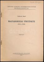 Galántai József: Magyarország története. 1914-1918. ELTE BTK Bp., 1965, Tankönyvkiadó. Kiadói papírk...