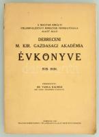 1926 Debrecen, A Debreceni M. Kir. Gazdasági Akadémia évkönyve 1925-1926., 92p