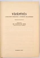 Vízépítés. "Válogatott fejezetek a vízépítés témaköréből." II. kötet. Szerk.: Dr. Starosol...