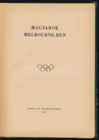 Magyarok Melbourne-ben. Szerk.: Fekete Pál. Bp.,1957, Sport Lap- és Könyvkiadó. Gazdag fekete-fehér ...