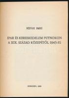 Répási Imre: Ipar és kereskedelem Putnokon a XIX. század közepétől 1945-ig. Gömör Néprajza XXI. Debr...
