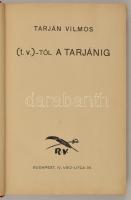 Tarján Vilmos: (t.v.)-től a Tarjánig. Bp.,[1937],R.V.,(Pápai Ernő-ny.), 204+2 p. Kiadói aranyozott e...