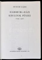 Huszár Lajos: Habsburg-házi királyok pénzei 1526-1657. Budapest, Akadémiai Kiadó, 1975. Használt, de...