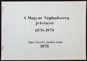 Márton Sándor: A Magyar Néphadsereg jelvényei 1970-1976. MÉE, 1976. Használt, de jó állapotban.