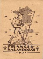 1931 Francia kalandozás. Élet Irodalmi és Nyomda rt. kiadása / Tour de France des scouts de Hongie / Hungarian scout art postcard s: Márton L. (EK)