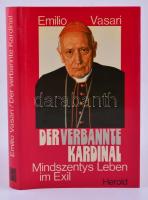 Vasari, Emilio: Der verbannte Kardinal. Wien, München, 1977, Verlag Herold. Kiadói egészvászon kötés, papír védőborítóval, jó állapotban.