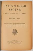 Burián János: Magyar-latin szótár a középiskolák számára. Szerk.: - -. Bp.,1906, Franklin, 524+2 p. ...