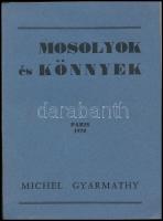 Gyarmathy, Michel: Mosolyok és könnyek. Paris, 1970. DEDIKÁLT! Kiadói papírkötés, jó állapotban.