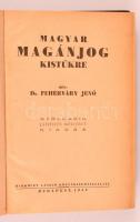 Fehérváry Jenő: Magyar magánjog kistükre. Bp., 1942, Barkóczy László Könyvkiadóvállalata, (Nagyvárad,Grafika-ny.), XV+618 p. Átkötött félvászon-kötésben, jó állapotban.