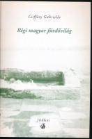Csiffáry Gabriella: Régi magyar fürdővilág. Bp.,2004, Helikon. Számos fotóval illusztrált. Kiadói pa...
