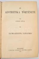 Jánosi Béla: Az aesthetika története I-III. kötet. Bp.,1899, MTA, VI+2+504+VI+2+553+VI+635 p. Kiadói...