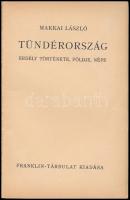 Makkai László: Tündérország. Erdély története, földje, népe. Magyar Könyvek. Bp., é.n., Franklin-Tár...