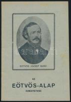 cca 1938 Az Eötvös-alap ismertetése. Bp., Kalász Könyvkiadó Rt. Tűzött papírkötésben, jó állapotban.