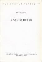 Körner Éva: Korniss Dezső. Mai Magyar Művészet. Bp.,1971, Képzőművészeti Alap Kiadóvállalata. Kiadói...