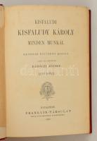 Kisfaludy Károly minden munkái  I-II.,IV-V. kötet. Sajtó alá rendezte: Bánóczi József. Bp.,1893, Fra...
