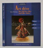 Dieter Weidmann: Art déco. Der Stil der 20er und 30er Jahre. Berlin, 1995, Deutscher Kunstverlag. Német nyelven. Kiadói kartonált papírkötés, jó állapotban.