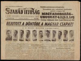 1954 Szabad Ifjúság. V. évf. 154. szám, 1954. július 1. Benne a 1954-es döntőbe jutás hírével, és a Magyarország-Uruguay 4:2 mérkőzés hírével.