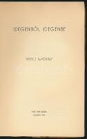 Hercz György: Idegenből idegenbe. A borító Fenyvesi Sándor rajza. Bp., 1938, Faust. Kiadói papírköté...